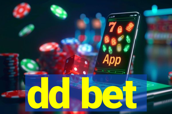 dd bet